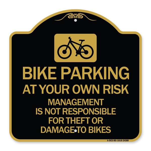 Signmission Bike Parking at Your Own Risk Management Is Not Responsible for Theft or Damage to Bi, BG-1818-24308 A-DES-BG-1818-24308